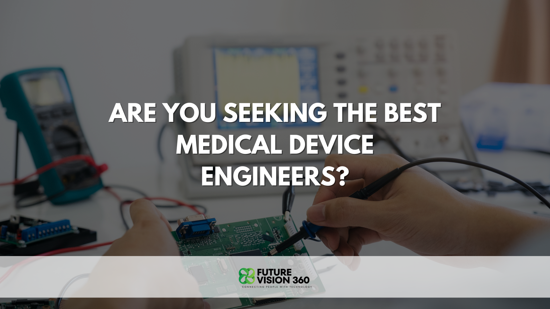 medical Device Engineers